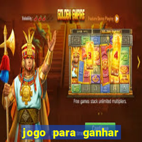 jogo para ganhar dinheiro gratis